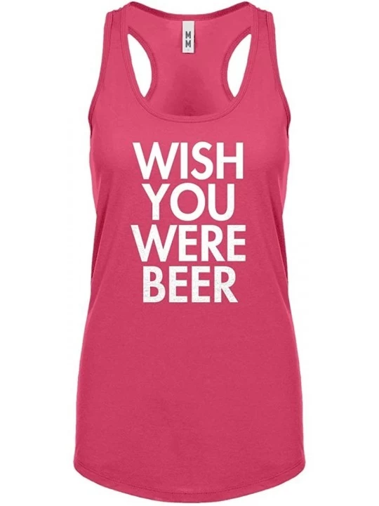 Camisoles & Tanks Wish You were Beer Womens Racerback Tank Top - Hot Pink - CF18Z8MWGR9 $11.86